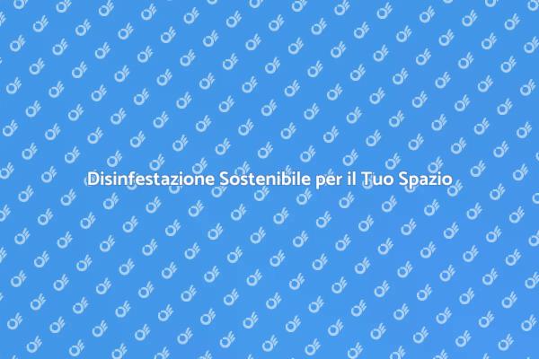 Combatti le Infestazioni in Modo Verde