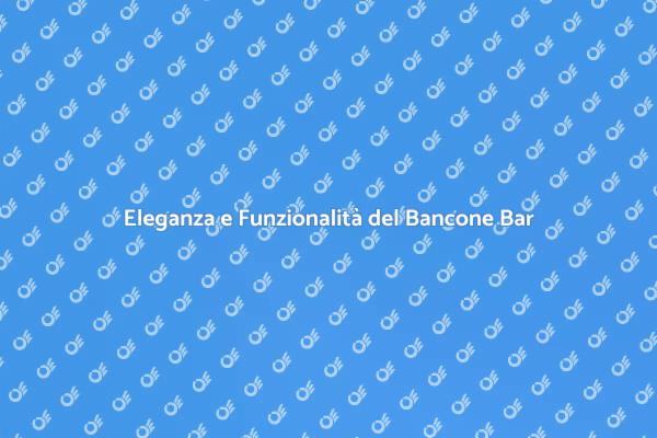 Trasforma il Tuo Spazio con un Bancone Bar