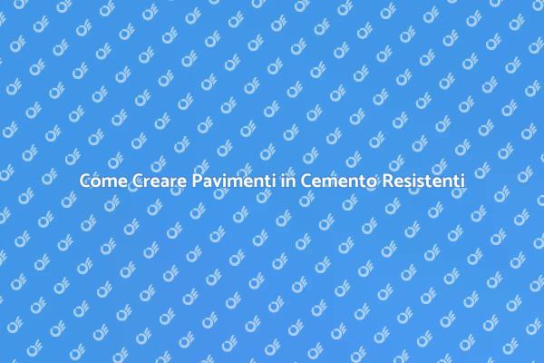Pavimenti in Cemento: Resistenza e Design