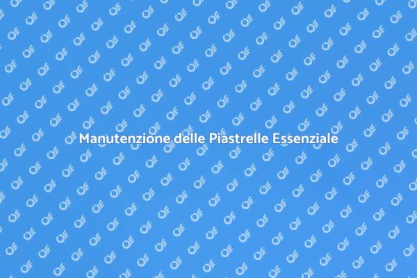 Perché Pulire le Piastrelle? Scoprilo!