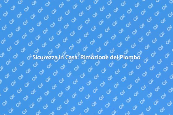 Rimuovi Vernice al Piombo in Sicurezza