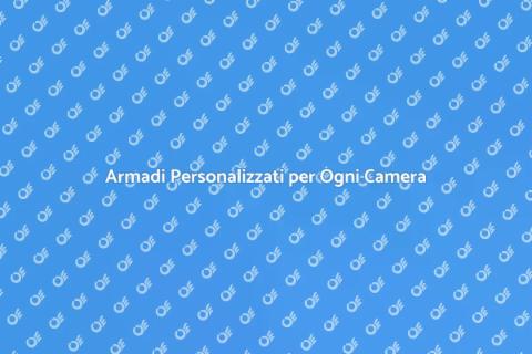 Armadio Su Misura per Camere da Letto