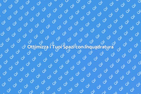 L'Arte dell'Inquadratura per Spazi Perfetti