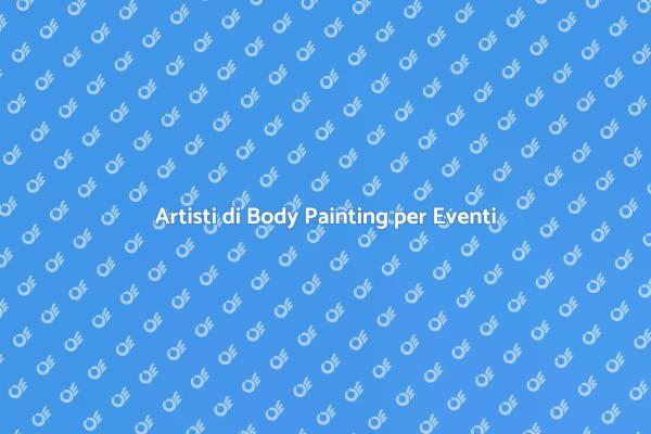 Body Painting: Arte per la Tua Festa
