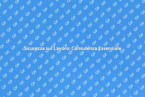 Consulenza Sicurezza sul Lavoro