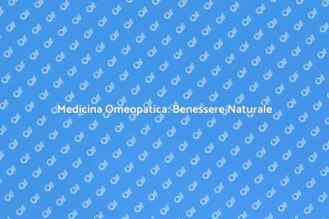 Potere della Medicina Omeopatica
