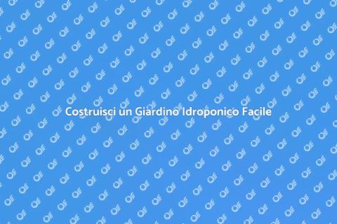 Giardini Idroponici: Crea il Tuo Orto