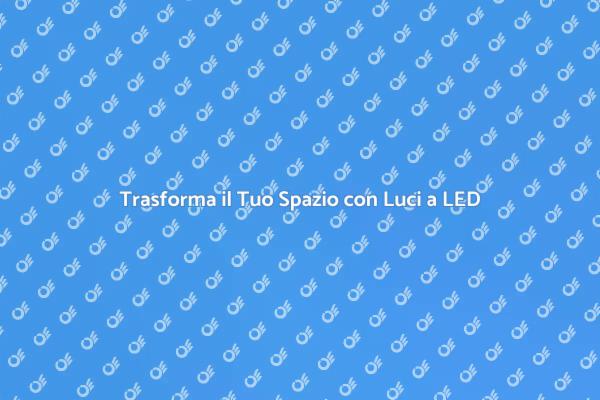 Illumina con Stile: Luci a LED