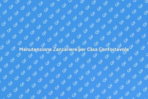 Riparazione Zanzariere: Guida Completa