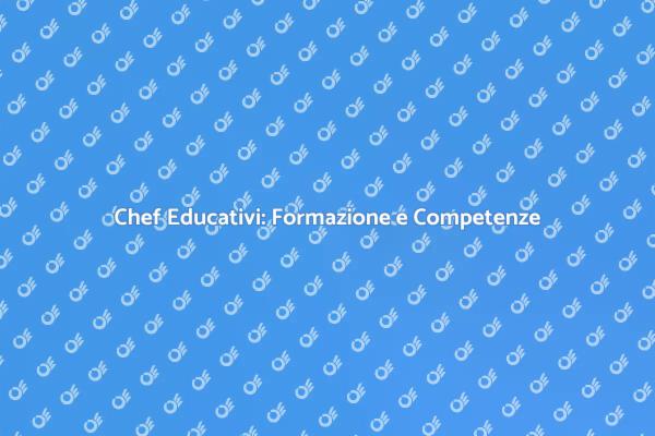 Chef Educativi: Un Futuro Gustoso
