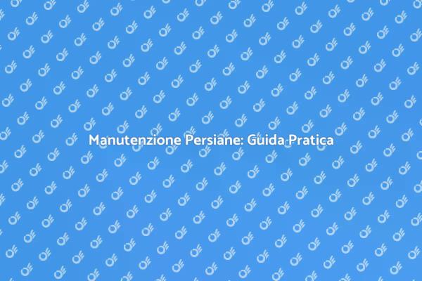 Ri-Vitalizzazione delle Persiane