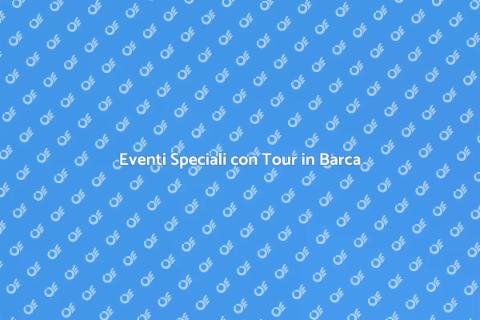 Tour in Barca per Eventi Unici
