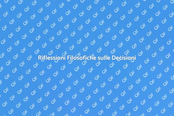 Decisioni Quotidiane e Filosofia