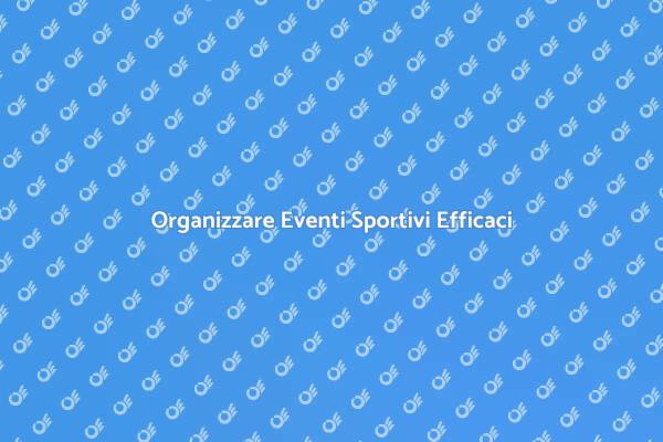 Come Organizzare Eventi Sportivi