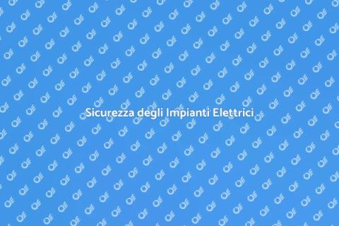 Revisione Impianti Elettrici Sicuri