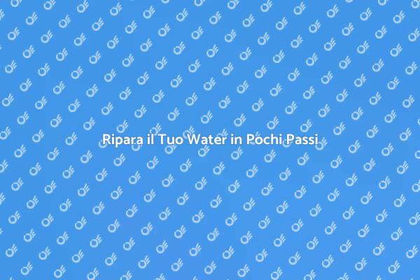 Problemi al Water? Ecco Come Risolverli!