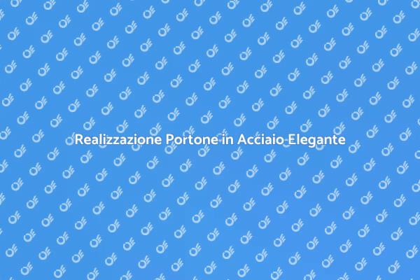 Eleganza e Sicurezza nel Portone in Acciaio