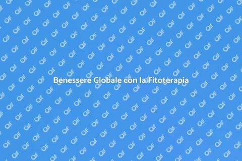 Fitoterapia: Benessere Naturale Globale