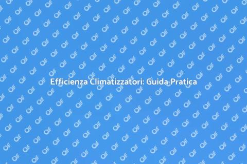 Controllo Efficienza Impianti Clima