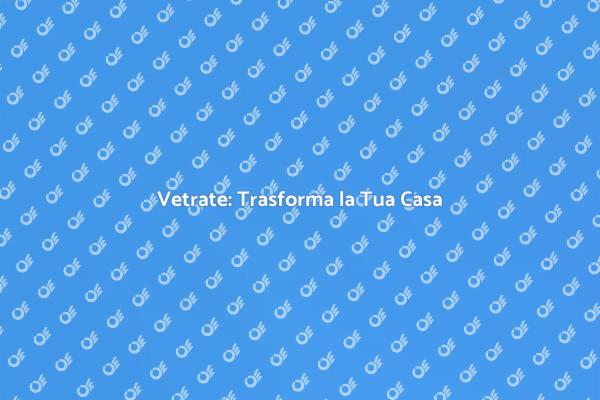 Vetrate: Un Tocco di Eleganza