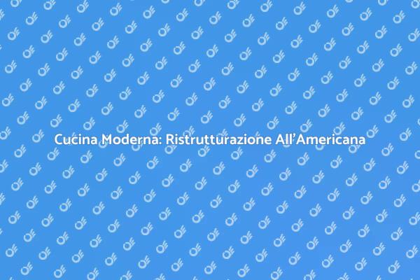 Trasforma la tua Cucina in Stile Americano