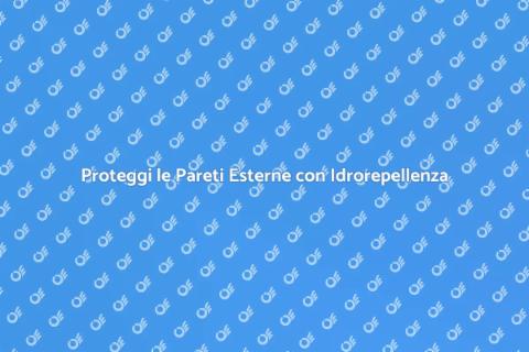 Idrorepellenza per Pareti Esterne
