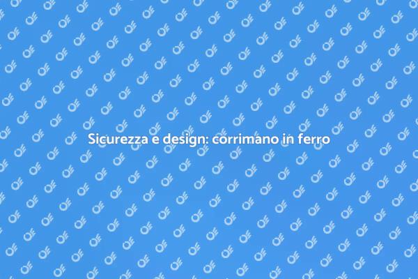 Corrimano in ferro: sicurezza e stile