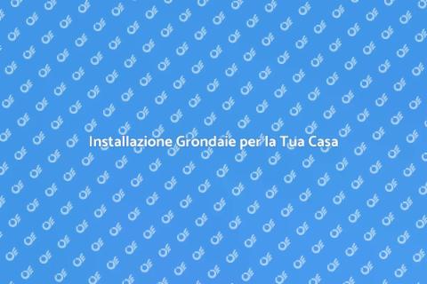 Grondaie Innovative: Protezione Casa