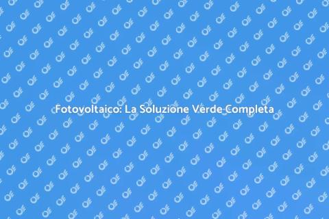 Kit Fotovoltaico Completo per Sostenibilità