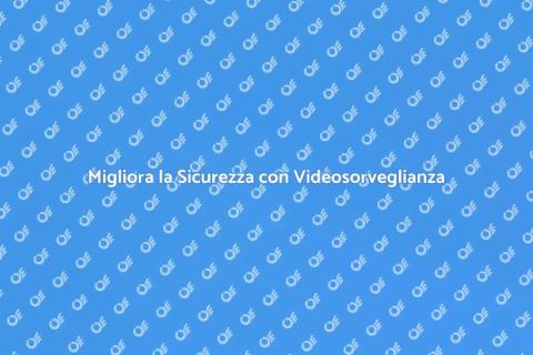Videosorveglianza Residenziale: Cambiamenti