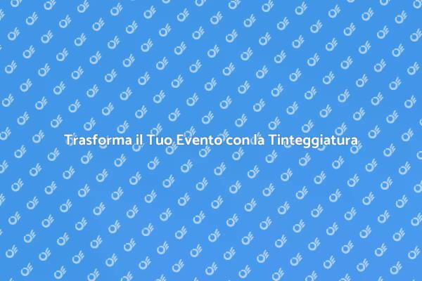 Tinteggiatura: Atmosfere per Eventi Indimenticabili