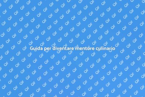 Diventare un mentore culinario