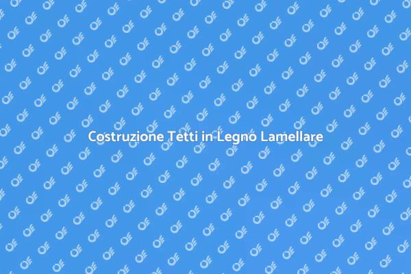 Innovazione nei Tetti in Legno Lamellare