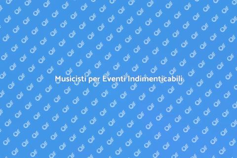 Assumere Musicisti per Eventi