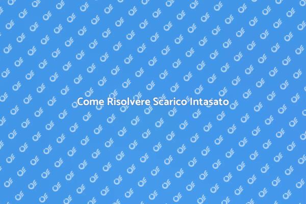 Guida alla Risoluzione di Scarichi Intasati