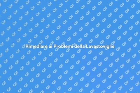 Riparare una Lavastoviglie Facile