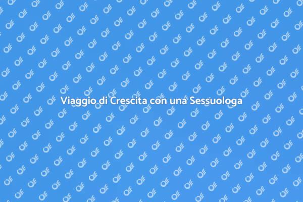 Comprendere la Sessualità con Esperti