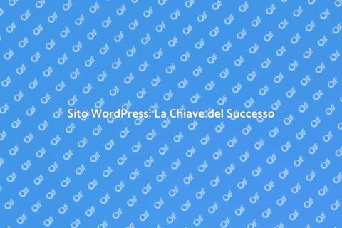 Sito Web WordPress: Successo Digitale