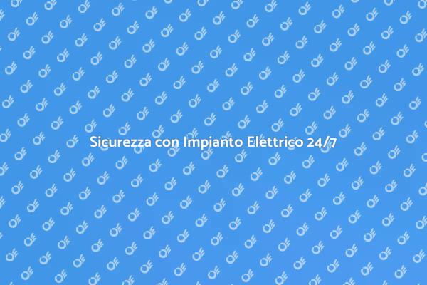 L'importanza dell'assistenza elettrica 24/7