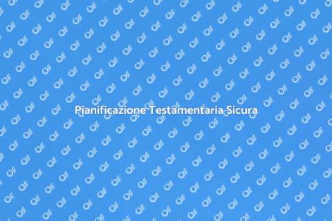 Assistenza Testamentaria per la Serenità