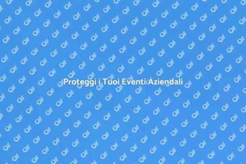 Sicurezza per Eventi Aziendali