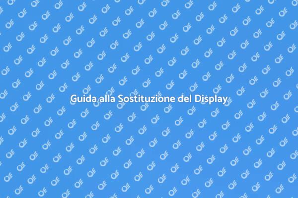 Ripara il Tuo Tablet: Sostituisci il Display