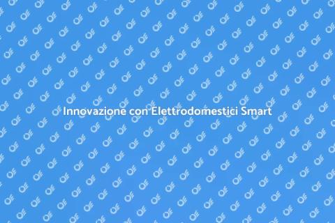 Elettrodomestici Intelligenti in Casa