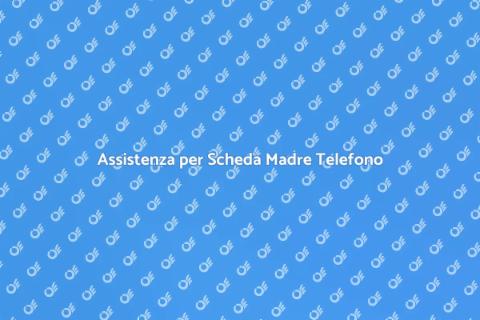 Riparazione Scheda Madre Telefono