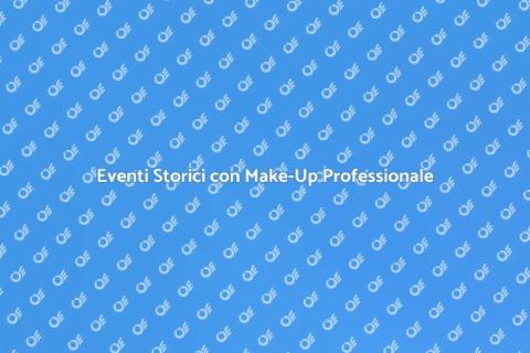 Make-Up Artist per Eventi Storici