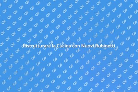 Installazione Rubinetti per Cucina