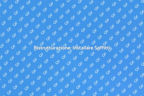 Soffitti di Qualità per la Tua Casa