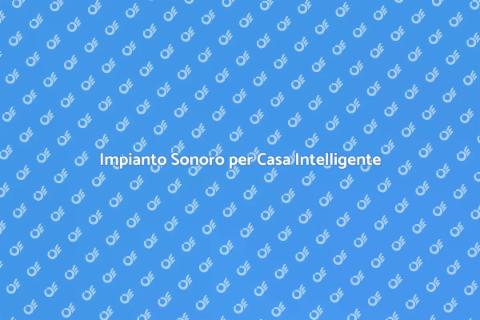 Cablaggio Impianto Sonoro Smart Home