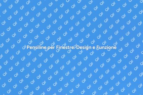 Pensiline per Finestre: Eleganza e Stile