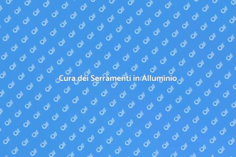 Manutenzione Serramenti in Alluminio